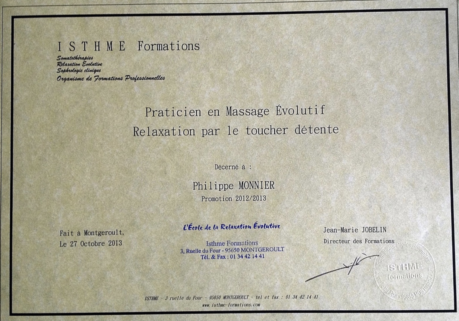 Justificatif de Praticien en Massage Évolutif (Relaxinésie, Californien, Hawaïen, Lemniskate, Naturopathique, Métamorphique, Palper-Rouler, balles de tennis, Do-in, Méditations actives, Ateliers créatifs et intuitifs)